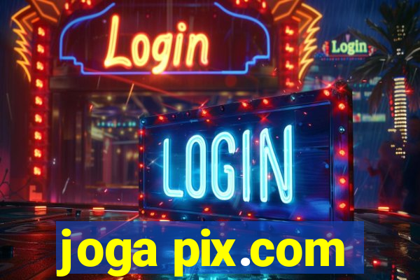 joga pix.com